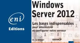 Les bases de Windows Server 2012 aux éditions ENI