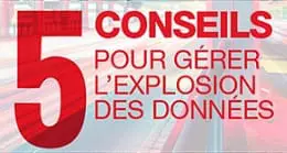 Données IT : TOP 5 Conseils pour gérer l&rsquo;explosion des données IT