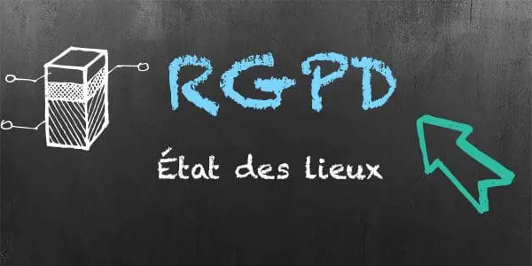 RGPD : un mois après son entrée en vigueur