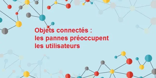 Internet des Objets : les problèmes de performances augmentent