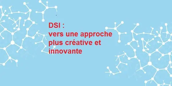 Le service IT doit privilégier une approche plus créative