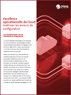 Erreurs de configurations Cloud : comment les éviter et atteindre l&rsquo;excellence opérationnelle ?