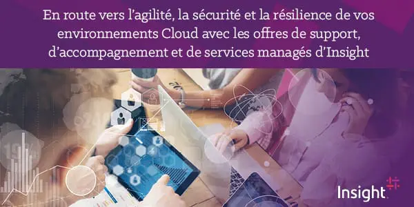 One Call, Cloud Care et les Services Managés d&rsquo;Insight détaillés en Vidéo Motion
