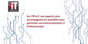 ITPro.fr - SMART DSI - @ITPROFR - 2001-2023 - ITPro Magazine System i NEWS Exchange Magazine SQL Server Magazine ITProeurope