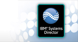 IBM Systems Director : des scénarios ambitieux