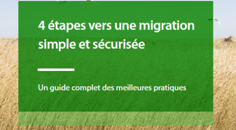 Guide de migration simple et sécurisée en 4 étapes