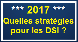 Les stratégies numériques des DSI en 2017