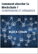 Aborder la Blockchain, comprendre et démarrer