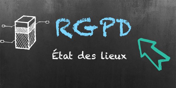 RGPD : un mois après son entrée en vigueur