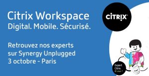 Boostez votre transformation digitale : cap sur Citrix Synergy Unplugged !