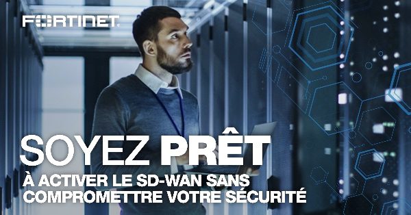 Webinaire Fortinet Secure SD-WAN le 3 octobre 2018 : une sécurité « sans compromis »