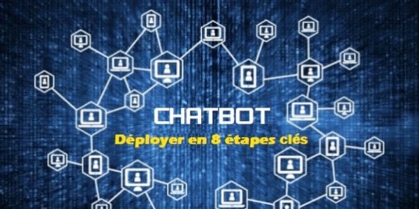 Comment déployer un chatbot en 8 étapes