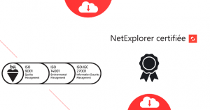 NetExplorer obtient la triple certification ISO 27001, 9001 et 14001