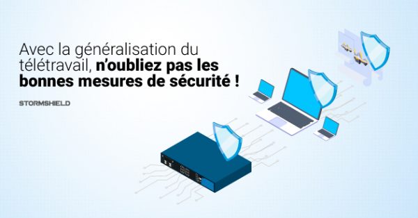 Avec la généralisation du télétravail, n’oubliez pas les bonnes mesures de sécurité !