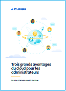 Les avantages du cloud pour les Administrateurs IT