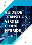 Guide de Cloud Hybride en 5 étapes de transition réussie