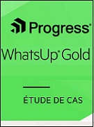 Le CROUS Paris retient WhatsUp Gold pour la surveillance de ses SI - Progress - Etude de cas - 2021 @ITPROFR