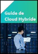 5 étapes clés pour préparer et réussir votre migration vers le cloud hybride