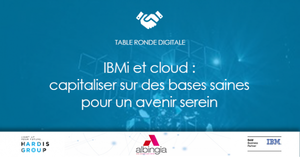 Table Ronde Digitale « IBM i et Cloud : antinomique ? »