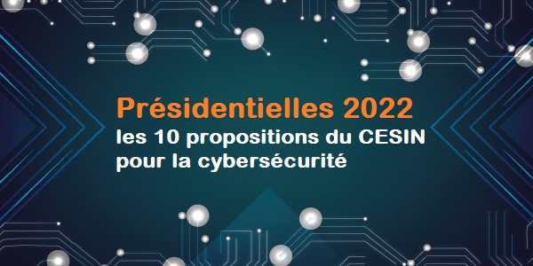 Présidentielles 2022 : les 10 propositions du CESIN pour la cybersécurité