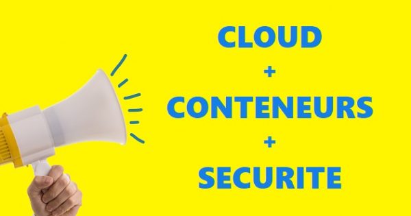 L’écosystème IT favorisera la sécurité, le cloud, et les conteneurs