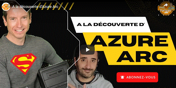 Atelier vidéo : A la découverte d’Azure Arc !