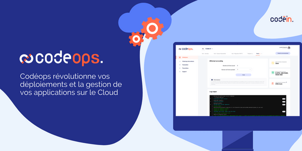 Codéops révolutionne vos déploiements et la gestion de vos applications sur le Cloud souverain d’Outscale