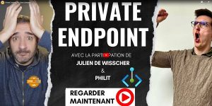 Private Endpoint - The Game Changer - Tutoriel Vidéo avec Philit Microsoft MVP