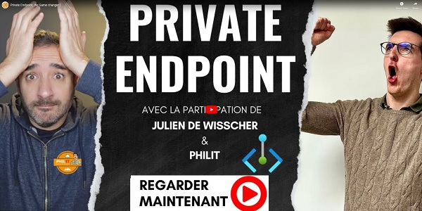 Vidéo Private Endpoint, « the Game Changer”