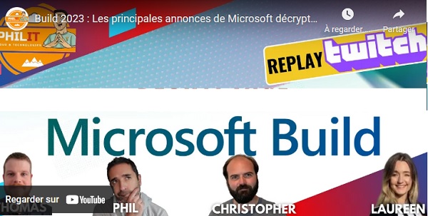 Vidéo Microsoft Build 2023 : les annonces clés