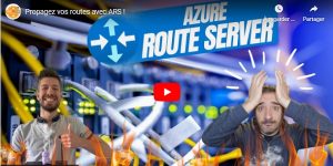 Le routage dynamique simplifié avec Azure Route Server