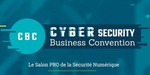 CBC - Cybersecurity Business Convention - Jeudi 30 Novembre 2023 - Toulouse