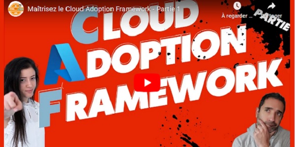 Maîtriser Cloud Adoption Framework – Partie 1