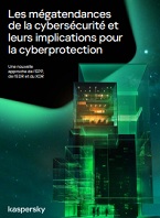Les mégatendances cybersécurité et cyber protection 2024