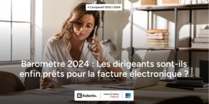 Facturation électronique - Les craintes des entreprises - Baromètre Kolecto - Sopra Steria Next - Ipsos 2024